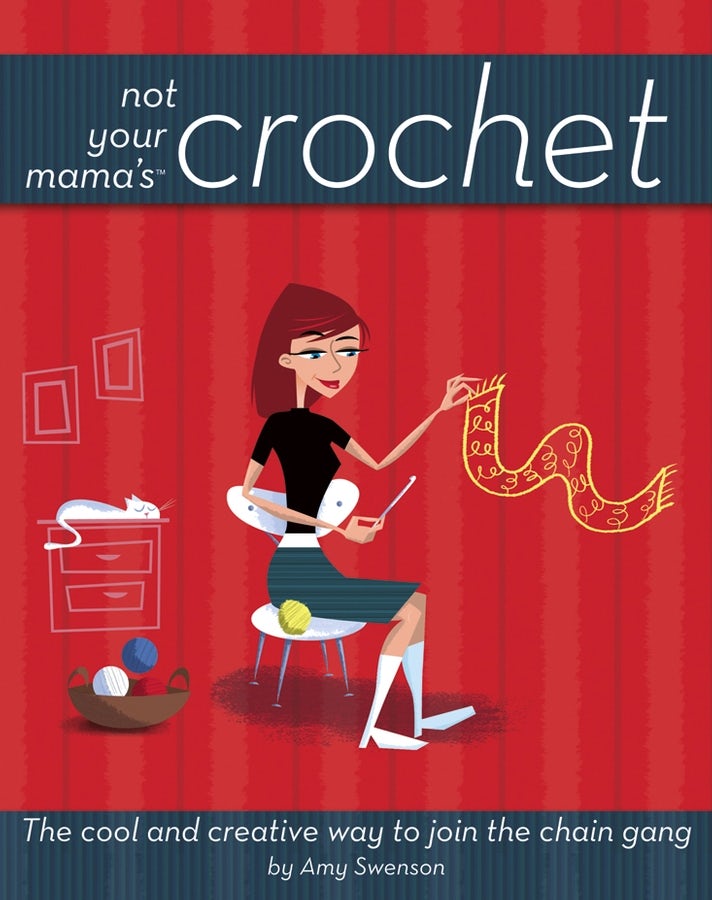 Book cover image for Not Your Mama's Crochet ISBN: 9781620458341